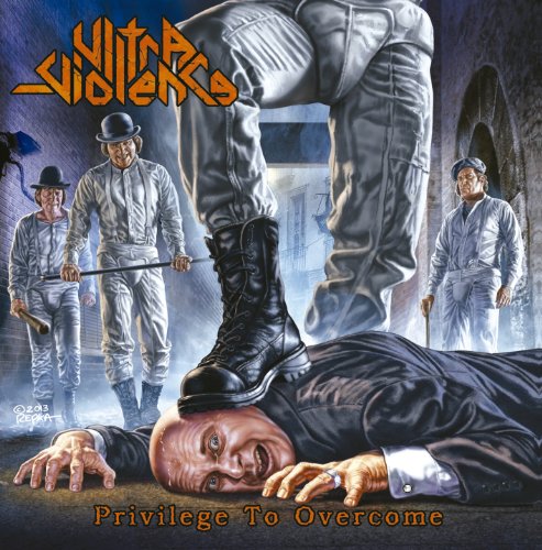 ULTRA VIOLENCE - PRIVILEGE TO OVERCOME