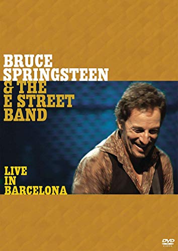 BRUCE SPRINGSTEEN AND THE E STREET BAND: LIVE IN BARCELONA