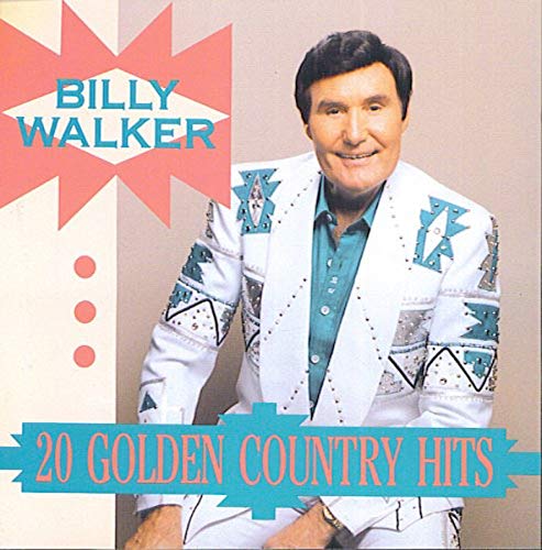 WALKER, BILLY - 20 GOLDEN COUNTRY HITS