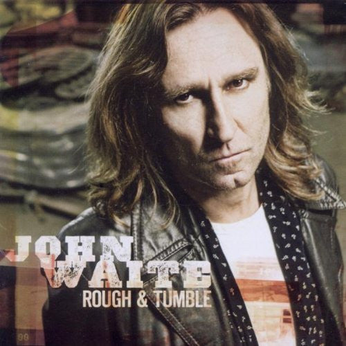 WAITE, JOHN  - ROUGH & TUMBLE