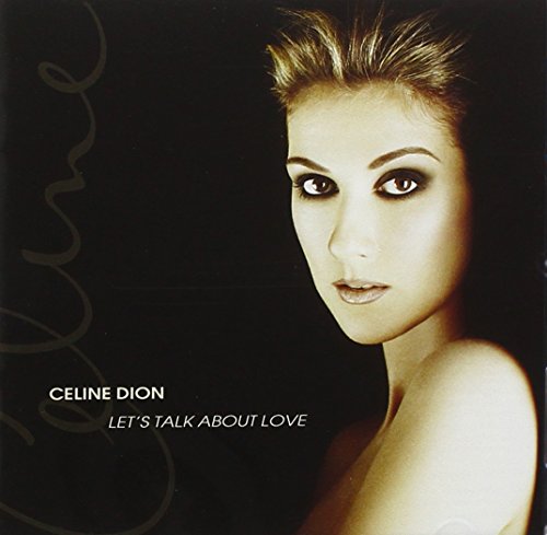 DION, CELINE - LETS TALK ABOUT LOVE