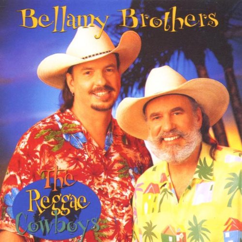 BELLAMY BROTHERS  - REGGAE COWBOYS