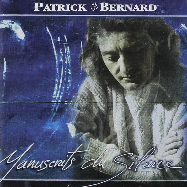 BERNHARDT, PATRICK  - MANUSCRITS DU SILENCE