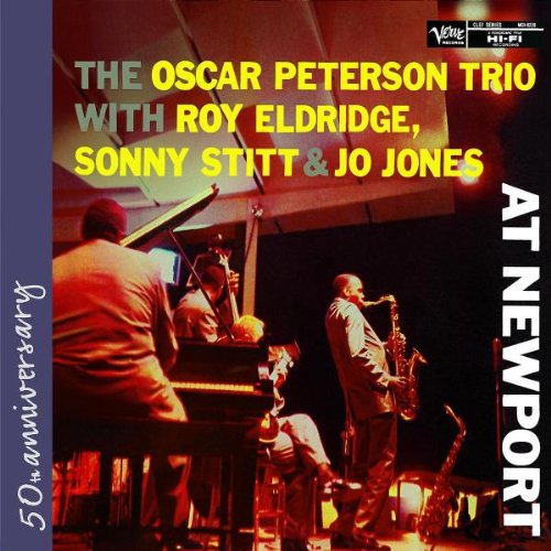 PETERSON, OSCAR TRIO - THE OSCAR PETERSON TRIO WITH ROY ELDRIDGE, SONNY STITT & JO JONES AT NEWPORT