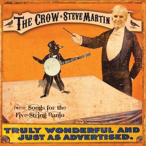 MARTIN, STEVE - THE CROW: NEW SONGS FOR THE 5-STRING BANJO