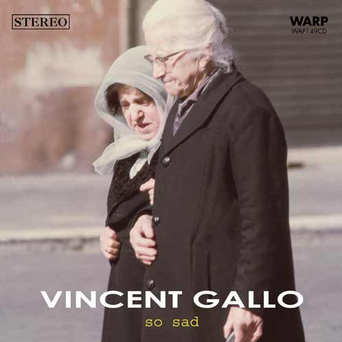 GALLO, VINCENT  - SO SAD