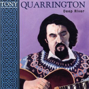 QUARRINGTON, TONY  - DEEP RIVER