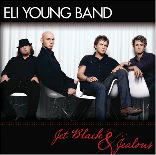 ELI YOUNG BAND - JET BLACK & JEALOUS