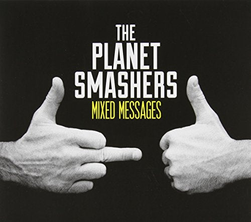 THE PLANET SMASHERS - MIXED MESSAGES