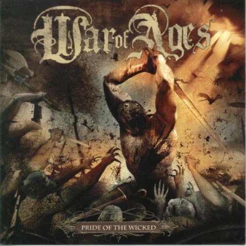 WAR OF AGES - PRIDE OF THE WICKED