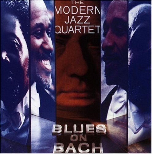 MODERN JAZZ QUARTET - BLUES ON BACH