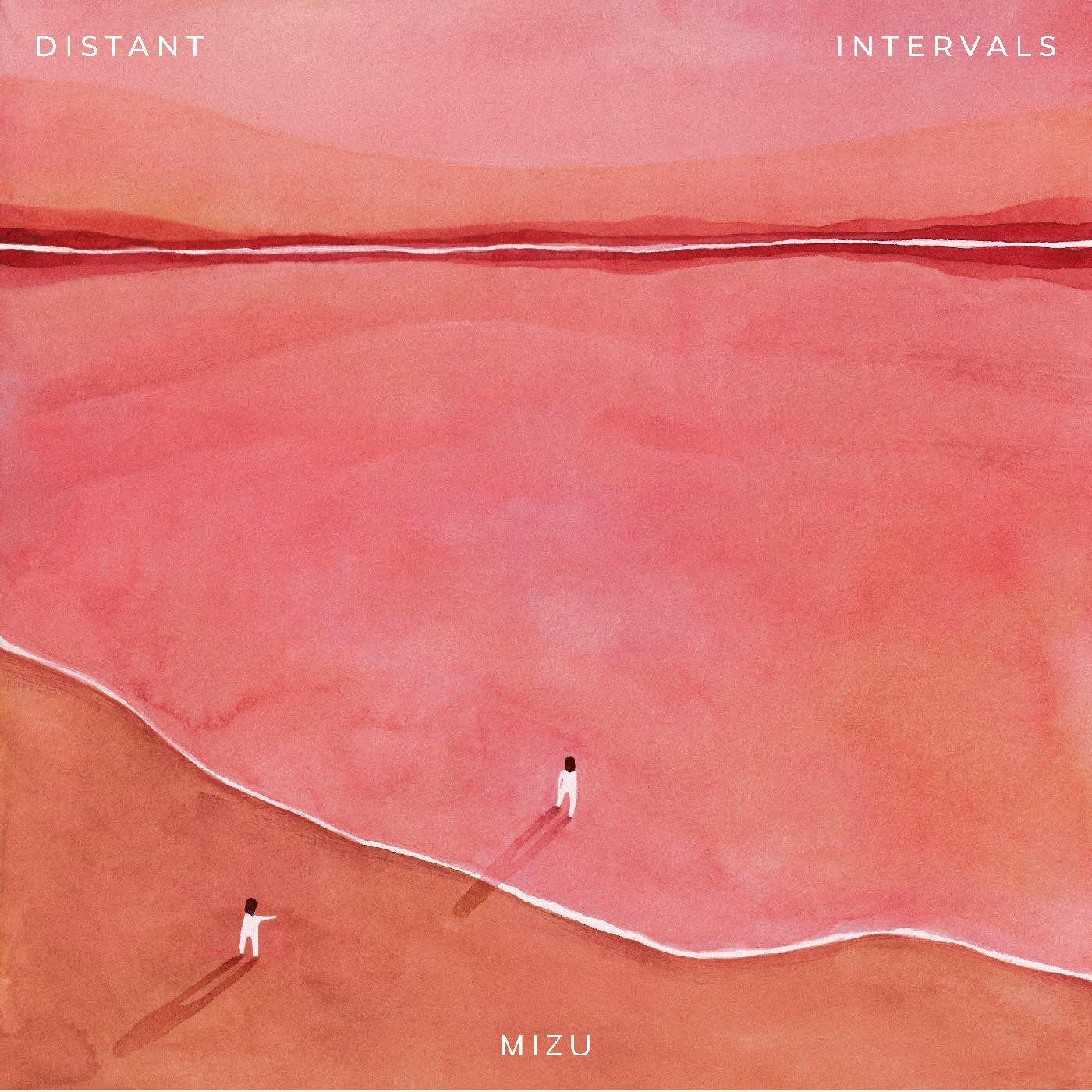 MIZU - DISTANT INTERVALS