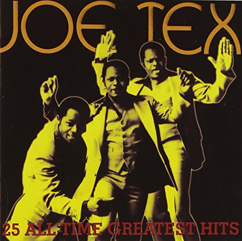 JOE TEX - 25 ALL TIME GREATEST HITS