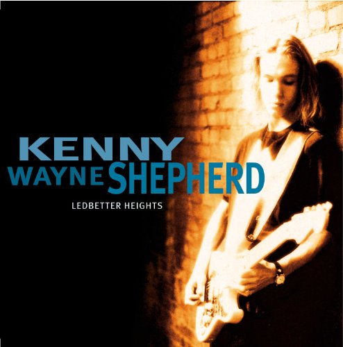 KENNY WAYNE SHEPHERD - LEDBETTER HEIGHTS