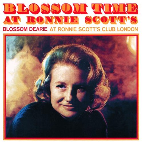 DEARIE, BLOSSOM  - BLOSSOM TIME AT RONNIE SCOTT'S