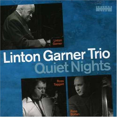 GARNER, LINTON TRIO - QUIET NIGHTS