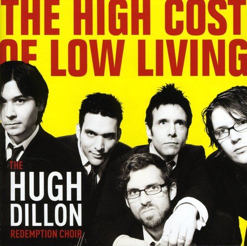 DILLON, HUGH REDEMPTION CHOIR (HEADSTONE  - HIGH COST OF LOW LIVING