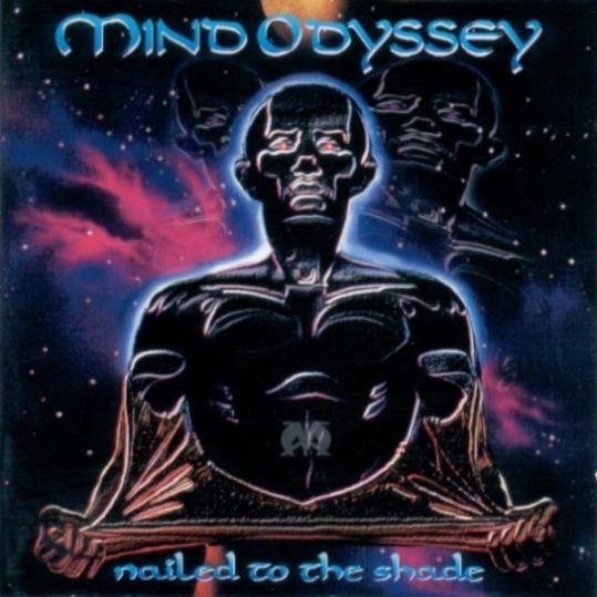 MIND ODYSSEY  - NAILED TO THE SHADE