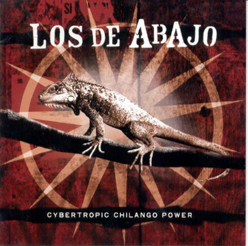 LOS DE ABAJO  - CYBERTROPIC CHILANGO POWER