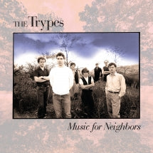 THE TRYPES - MUSIC FOR NEIGHBORS [CD]