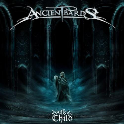 ANCIENT BARDS  - SOULLESS CHILD