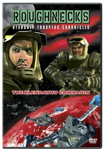 ROUGHNECKS: STARSHIP TROOPERS CHRONICLES : THE KLENDATHU CAMPAIGN