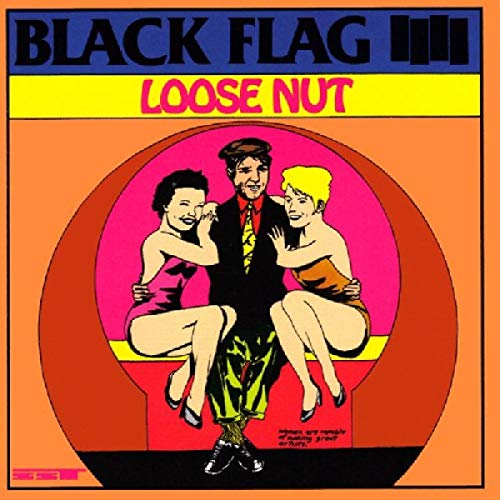 BLACK FLAG  - LOOSE NUT