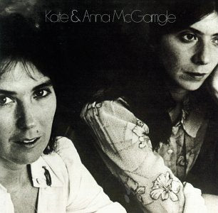 KATE MCGARRIGLE & ANNA - KATE & ANNA MCGARRIGLE