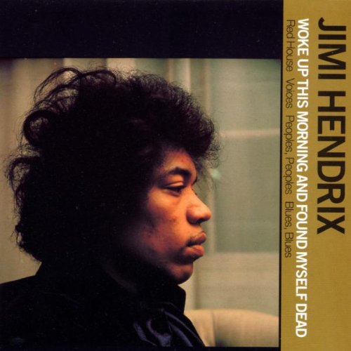 HENDRIX, JIMI  - WOKE UP THIS MORNING AND FOUND MYSELF DEAD