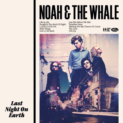 NOAH AND THE WHALE - LAST NIGHT ON EARTH