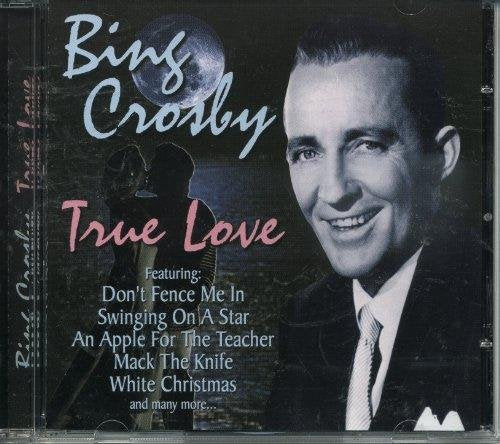 CROSBY, BING  - TRUE LOVE