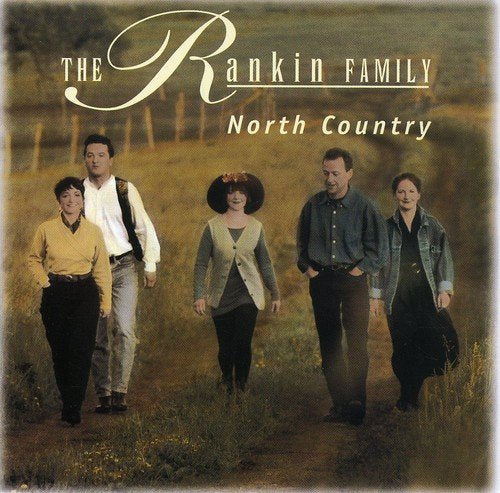 THE RANKIN FAMILY - NORTH COUNTRY