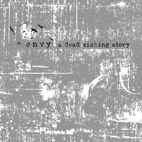 ENVY - A DEAD SINKING STORY