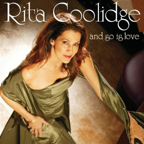 COOLIDGE, RITA - AND SO IS LOVE