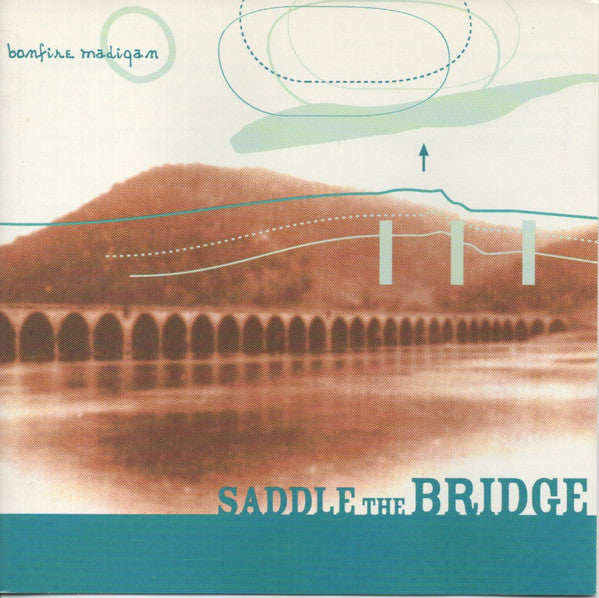 BONFIRE MADIGAN  - SADDLE THE BRIDGE