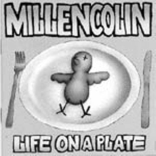 MILLENCOLIN - LIFE ON A PLATE