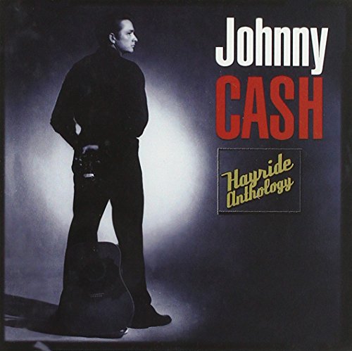 CASH, JOHNNY - HAYRIDE ANTHOLOGY: LIVE