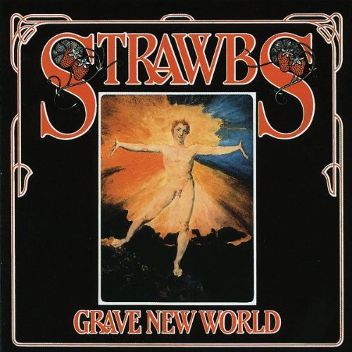 STRAWBS - GRAVE NEW WORLD