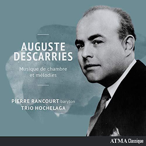 PIERRE RANCOURT - DESCARRIES: MUSIQUE DE CHAMBRE ET MELODIES (CD)