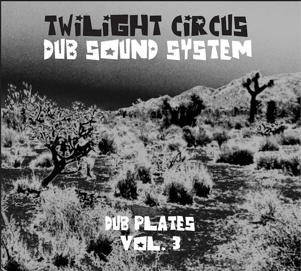 TWILIGHT CIRCUS DUB SOUND SYSTEM  - DUB PLATES V2