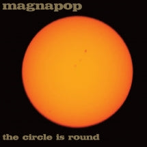 MAGNAPOP - THE CIRCLE IS ROUND [CD]