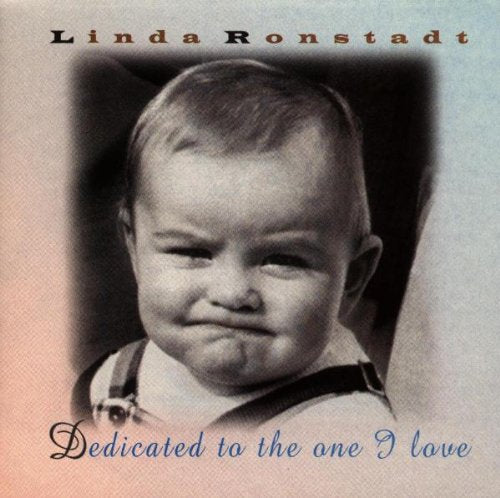 RONSTADT, LINDA - DEDICATED TO THE..