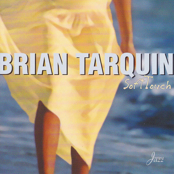 TARQUIN, BRIAN  - SOFT TOUCH