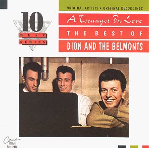 DION AND THE BELMONTS - A TEENAGER IN LOVE BEST OF