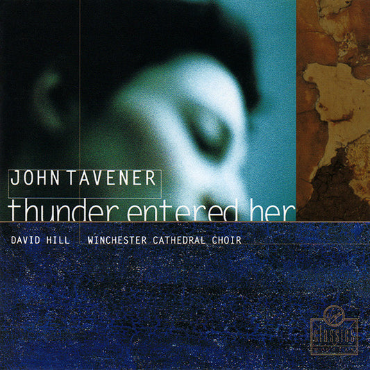 TAVENER, JOHN  - THUNDER ENTERED HER