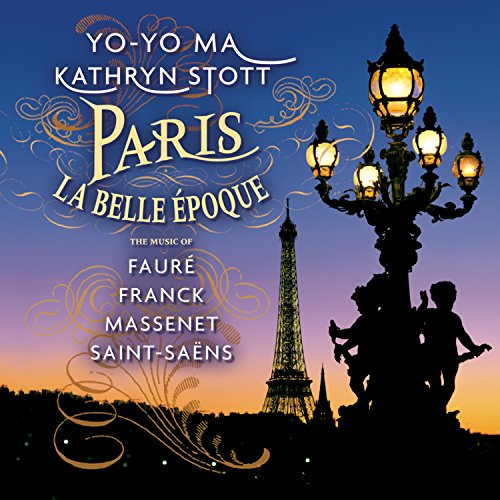 MA, YO-YO & KATHRYN STOTT - PARIS LA BELLE EPOQUE