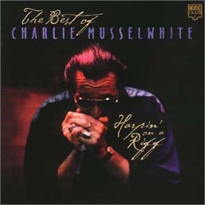 MUSSELWHITE, CHARLIE - HARPIN ON A RIFF BEST OF