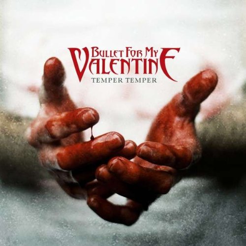 BULLET FOR MY VALENTINE - TEMPER TEMPER