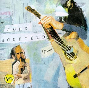 SCOFIELD, JOHN - QUIET