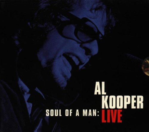 KOOPER, AL - SOUL OF A MAN: LIVE